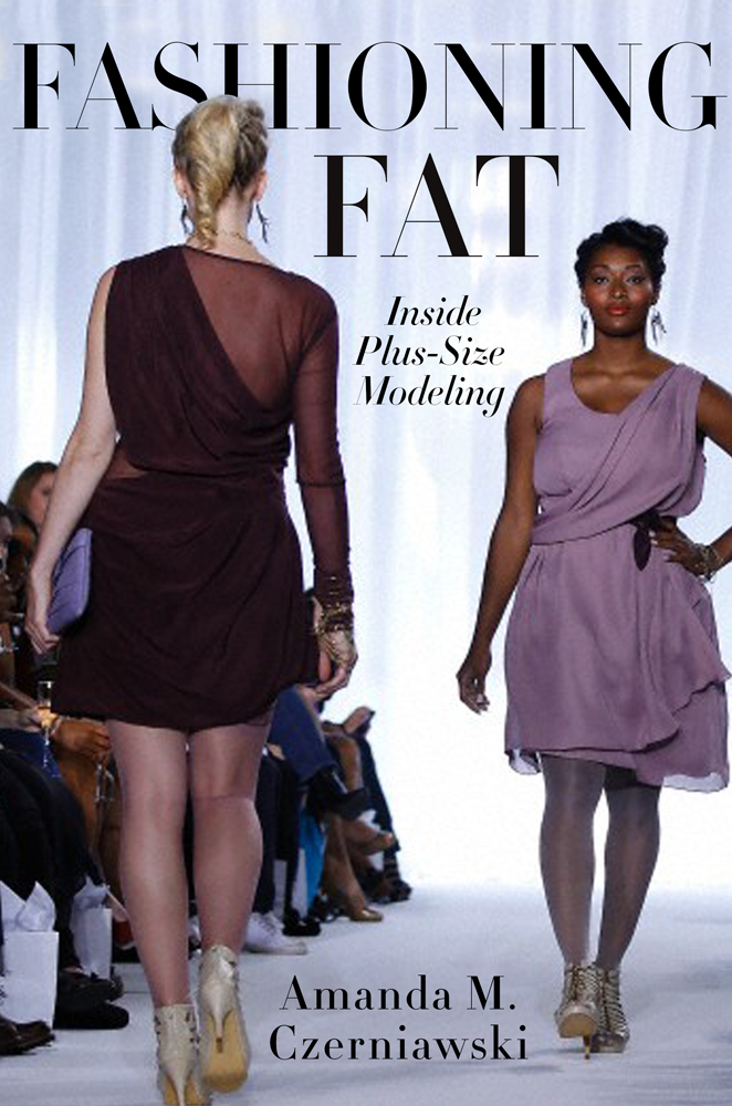 Fashioning Fat Inside Plus Size Modeling Fashioning Fat Inside Plus Size Modeling