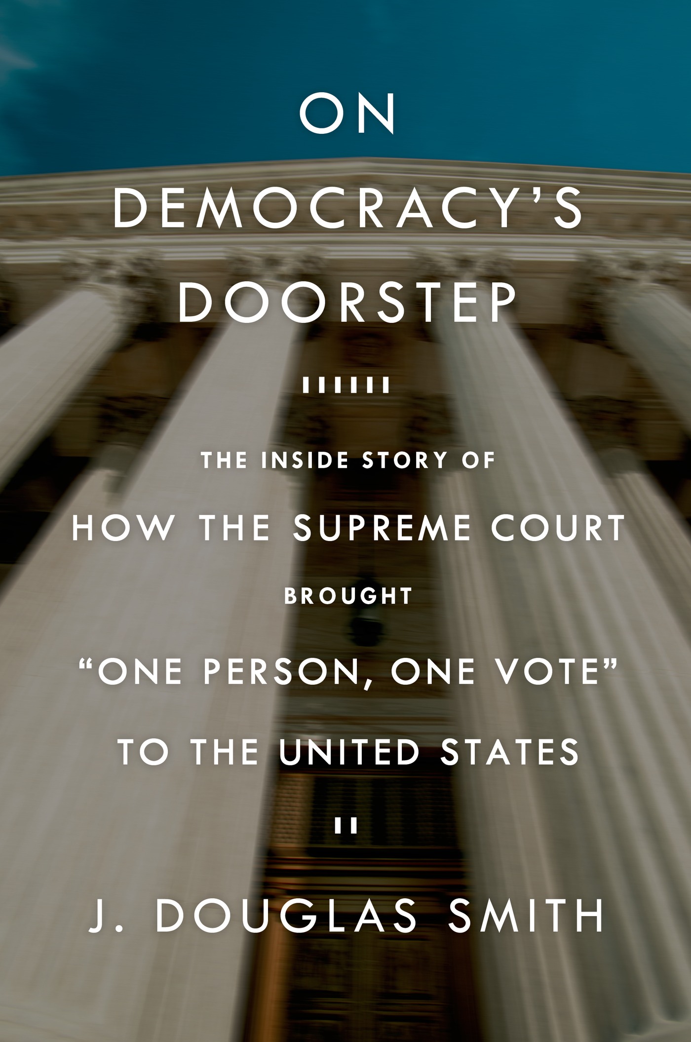 On Democracy's Doorstep On Democracy's Doorstep